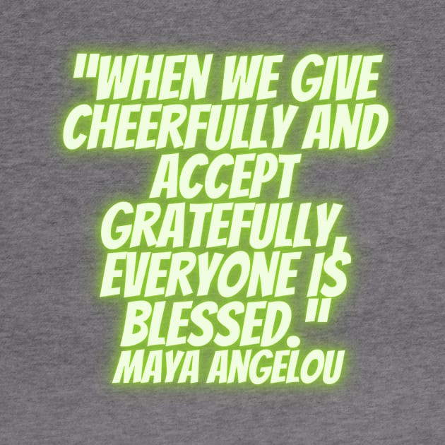 quote about Maya Angelou  charity by AshleyMcDonald
